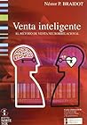 Venta inteligente : el método de venta neurorrelacional