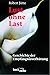 Lust ohne Last. Geschichte ...