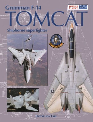 Grumman F-14 Tomcat: Shipborne Superfighter (World Air Power Journal)