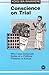 Conscience on Trial: Why I Was Detained : Notes of a Political Prisoner in Kenya