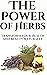 The Power of Herbs by A. Ennebati