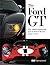 The Ford Gt: New Vehicle Engineering and Technical History of the Gt-40 (Progress in Technology)