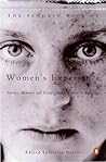 The Penguin Book Of Women's Experience: An Anthology.