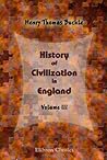 History of Civilization in England: Volume 3