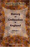 History of Civilization in England: Volume 1
