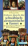 Führer durch die schwäbisch-alemannische Fasnet. Narrenfiguren, Termine, Veranstaltungen. Führer durch die schwäbisch-alemannische Fasnet. Narrenfiguren, Termine, Veranstaltungen.