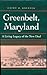 Greenbelt, Maryland: A Livi...