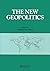 The New Geopolitics by Michael D. Ward
