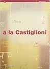 A la Castiglioni A la Castiglioni