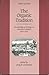 The Organic Tradition: An Anthology of Writings on Organic Farming, 1900-1950