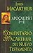 Apocalipsis 1-11: MacArthur New Testament Commenatry: Revelation 1-11 (Comentario MacArthur) (Spanish Edition)