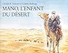 mano l enfant du desert