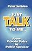 Just Talk to Me!: From Private Voice to Public Speaker