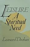 Leisure: A Spiritual Need Leisure: A Spiritual Need