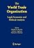 The World Trade Organization: Legal, Economic and Political Analysis