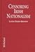 Censoring Irish Nationalism: The British, Irish and American Suppression of Republican Images in Film and Television, 1909-1995