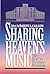 Sharing Heaven's Music: The...
