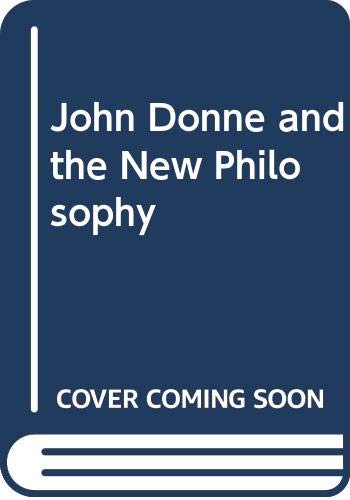 John Donne and the New Philosophy (Textbook Binding)