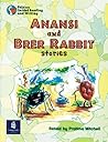 Anansi & Brer Rabbit Stories (PGRW) Anansi & Brer Rabbit Stories (PGRW)