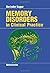 Memory Disorders in Clinical Practice