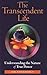 The Transcendent Life