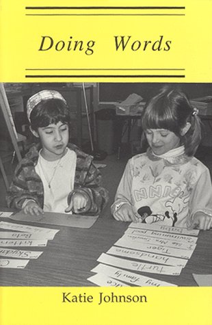 Doing Words: Using the Creative Power of Children's Personal Images to Teach Reading and Writing (Hardcover)