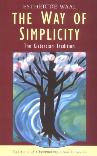 The Way of Simplicity: The Cistercian Tradition (Traditions of Christian Spirituality)