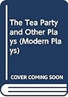 The Tea Party and Other Plays by Harold Pinter