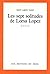 Les Sept Solitudes de Lorsa Lopez by Sony Labou Tansi