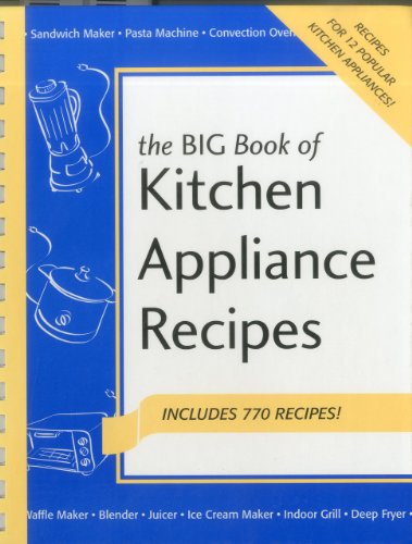 Big Book of Kitchen Appliance Recipes (Nitty Gritty Cookbooks - Kitchen Electrics)