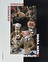 George Grosz, Berlin-New York