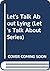 Let's Talk About Lying (Let's Talk About Series)