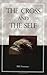 The Cross and the Self by Bill Freeman