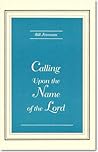 Calling Upon the Name of the Lord