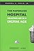 Paperless Hospital: Healthcare in a Digital Age