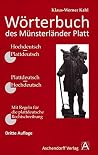 Wörterbuch des Münsterländer Platt. Hochdeutsch- Plattdeutsch / Plattdeutsch- Hochdeutsch. Wörterbuch des Münsterländer Platt. Hochdeutsch- Plattdeutsch / Plattdeutsch- Hochdeutsch.