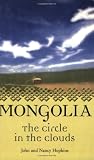Mongolia: The Circle in the Clouds Mongolia: The Circle in the Clouds