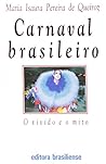 Carnaval brasileiro: O vívido e o mito (Portuguese Edition) Carnaval brasileiro: O vívido e o mito (Portuguese Edition)