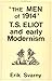 The Men of 1914: T.S. Eliot and Early Modernism
