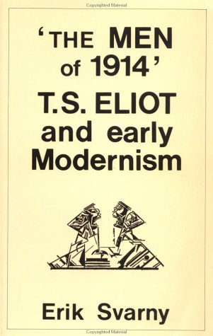 The Men of 1914: T.S. Eliot and Early Modernism (Paperback)