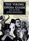 The Viking Opera Guide on CD-Rom The Viking Opera Guide on CD-Rom