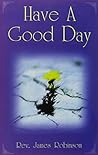 Have a Good Day: Hope and Healing for the Bereaved