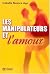Les Manipulateurs et l'amour