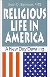 Religious Life in America: A New Day Dawning