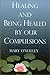 Healing & Being Healed By Our Compulsions