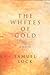 The whites of gold: a novel
