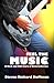 Feel The Music: A Rock and ...