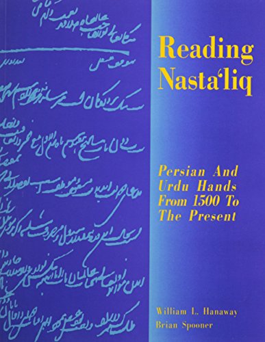 Reading Nastaliq: Persian and Urdu Hands from 1500 to the Present (Paperback)