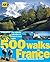 500 Walks in France: Discover France on Foot (AA 500 Walks)
