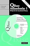 QBase Anaesthesia: Volume 1: MCQs for the Anaesthesia Primary